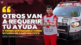 ⛑️ Conoce la historia de Carlos Aguirre, paramédico de la #CruzRoja Puebla