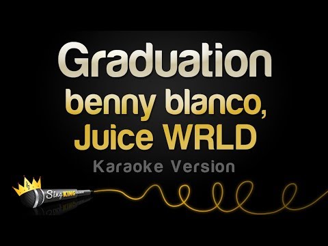 benny blanco, Juice WRLD  - Graduation (Karaoke Version)