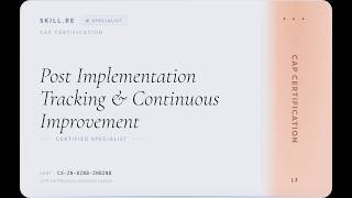 CAP Certification: Post-Implementation Tracking & Continuous Improvement