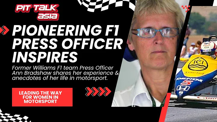 Pit Talk Asia: Ann Bradshaw- F1 & W Series Press O...