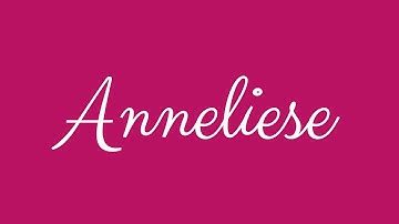 Learn how to Sign the Name Anneliese Stylishly in Cursive Writing