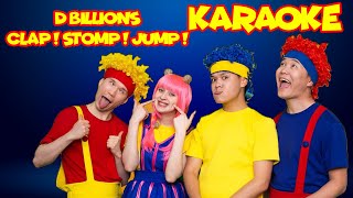 Clap! Stomp! Jump! (Karaoke) | D Billions Kids Songs