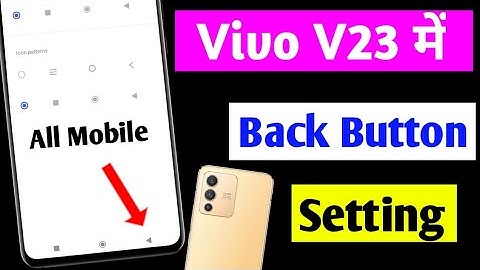 vivo v23 back button change setting |  vivo v23 me back button change kaise kare | 2022