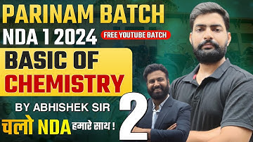Basic Chemistry - 2 | Science For NDA -Target NDA 1 2024 | Learn With Sumit