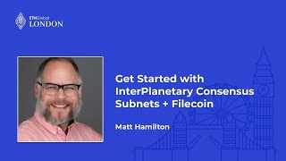 Get started with InterPlanetary Consensus subnets + Filecoin - ETHGlobal London 2024