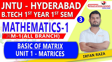Lec 3 | Basic | Matrices | Mathematics 1 JNTU Hyderabad (M1 JNTUH)  B.Tech 1st Year 1 Sem