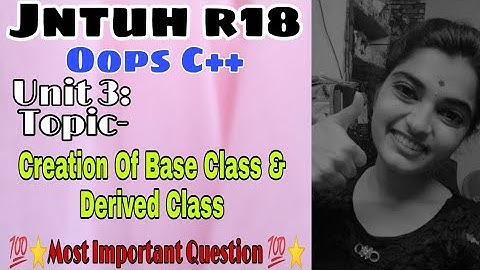 #jntuh #r18 #creation #of #base #class #and #derived #class #very #important 😍👍💯
