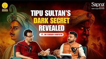The Explosive Truth About Tipu Sultan | Vikram Sampath on History & Controversy | EP 05