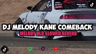 Dj Melody old kane ( Slowed   Reverb )  Comeback 🔥🔥