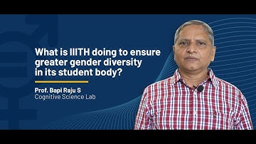 Prof Bapi Raju on Gender Diversity at IIITH