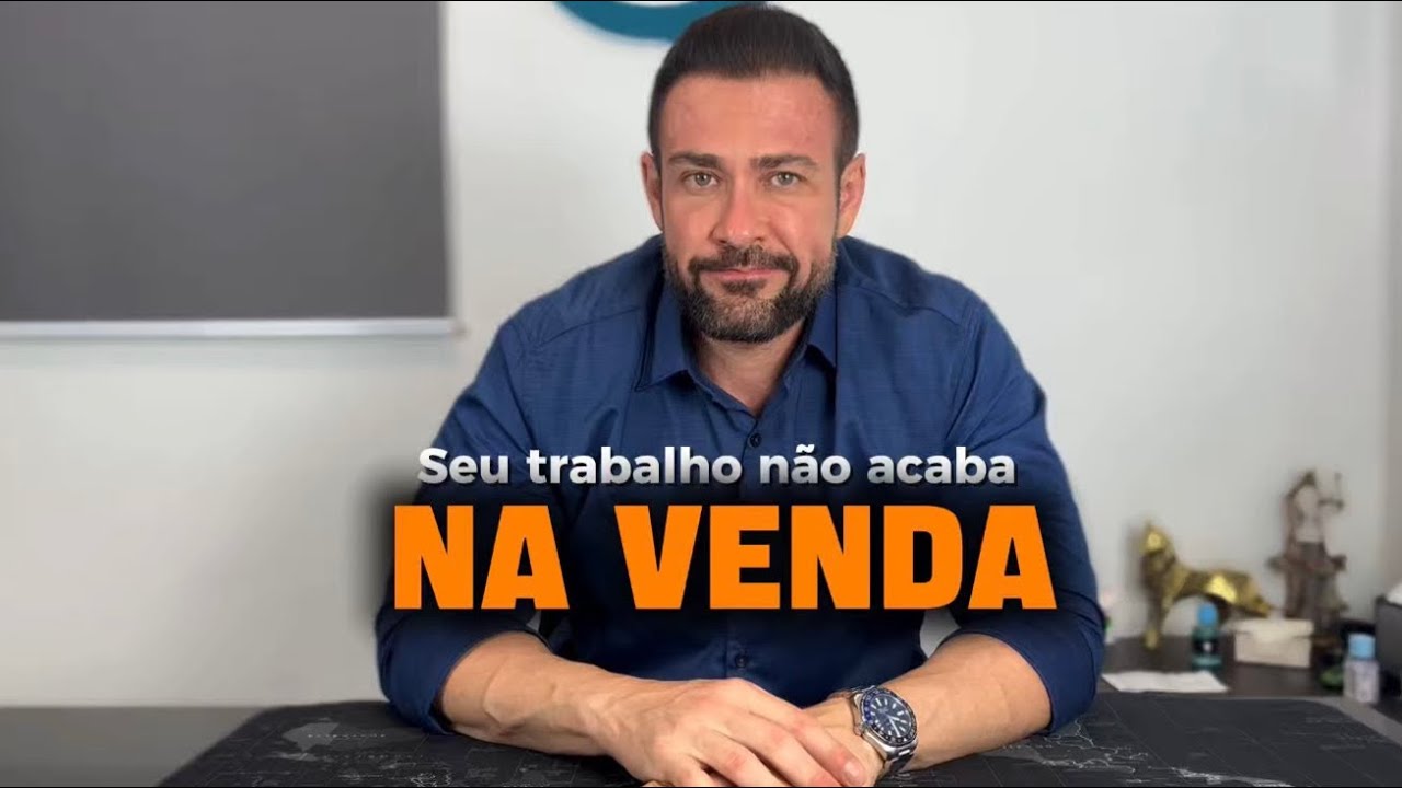 Seu trabalho não acaba na venda