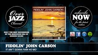Fiddlin' John Carson - It Ain't Gonna Rain No Mo' (1924)