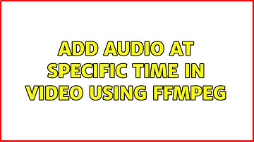 Add audio at specific time in video using ffmpeg