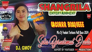 OT SHANGRILA FULL DJ || DJ SETIA BERSELIMUT DUSTA ‼️DJ GMOY GACOR BOSQUEE 💯 FULL UMEPP