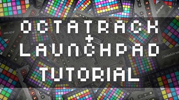 LaunchPad x Octatrack - Tutorial