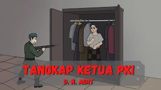 Sejarah Seru ❗️❗️❗️ TANGKAP KETUA PKI (Part 1) , D.N. AIDIT -  (G30SPKI) SEJARAH INDONESIA