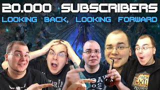 20.000 Subscribers - Looking Back, Looking Forward - Thank you so much!!