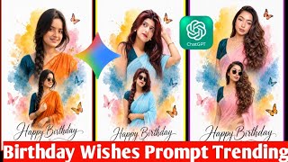 Happy Birthday wishes Ai photo editing. | New trending photo chatgpt gemini photos editing prompt |  screenshot 3