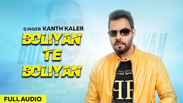 Boliyan Te Boliyan (Audio Song) | Kanth Kaler | Punjabi Songs 2019 | Planet Recordz