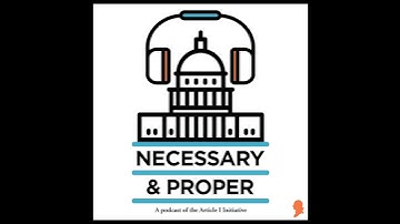 Necessary & Proper Episode 67: Non-Delegation? Or No Divesting? Art. I, Sec. 1 at the Founding an...