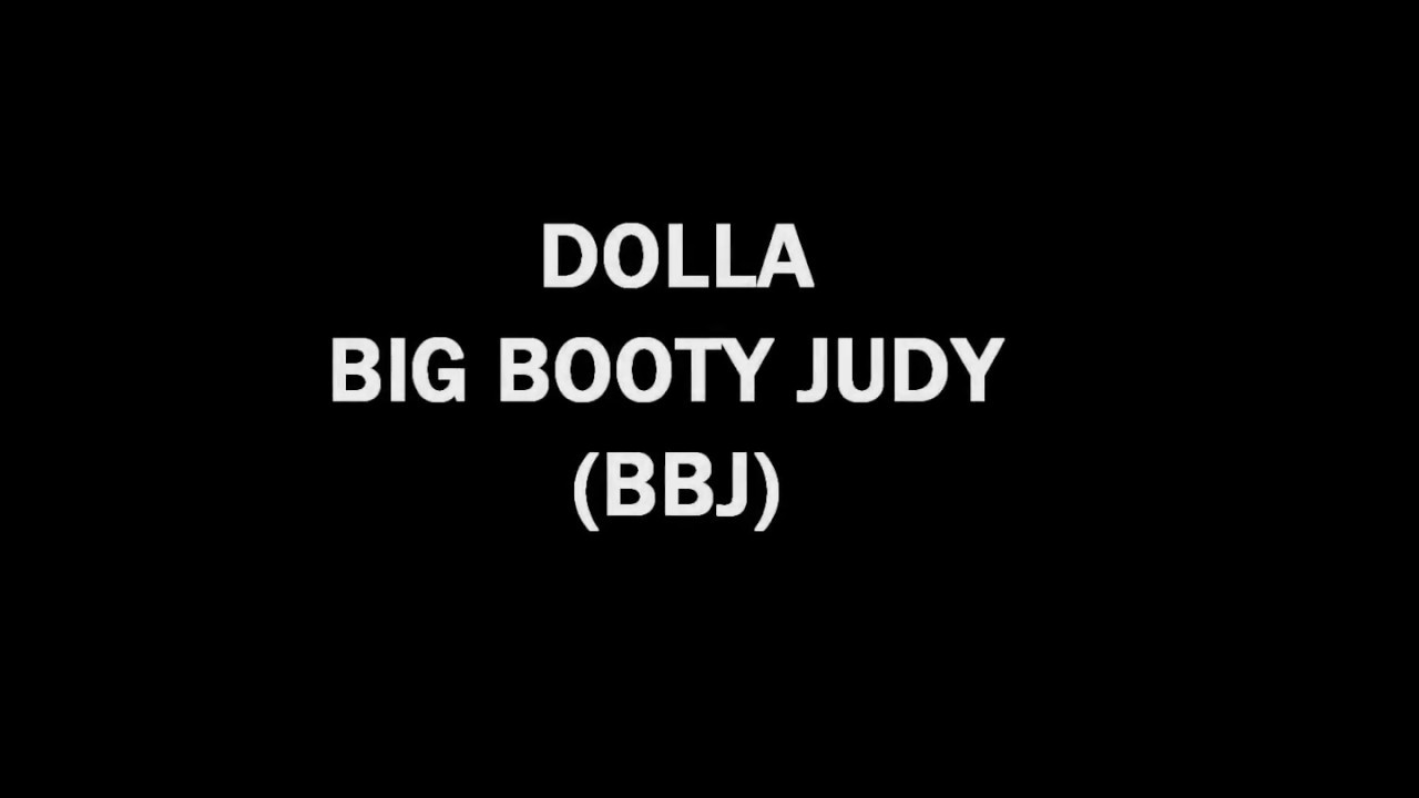 Dolla The Ape Big Booty Judy Bbj Lyrics Youtube