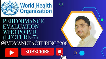 What is Performance Qualification in WHO Prequalification (WHO-PQ) |Lecture-7@ivdmanufacturing7208