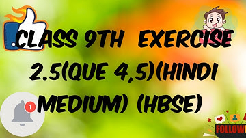 Exercise 2.5 Que 4,5 : Class 9th NCERT Maths Hindi Medium
