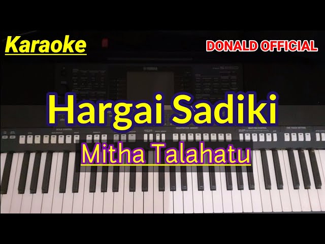 HARGAI SADIKI - MITHA TALAHATU KARAOKE class=