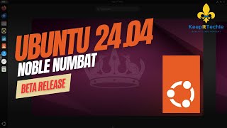 Explore the Future of Linux: Ubuntu 24.04 LTS 'Noble Numbat' Beta Review!