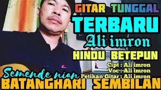 ali Imron  uploaded Gitar Tunggal Batanghari Sembilan Tembang Terbaru Hindu Betepun