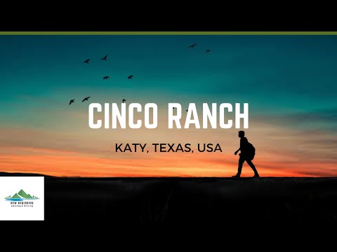 Cinco Ranch, Katy, Texas - A Quick Tour of My Neighborhood