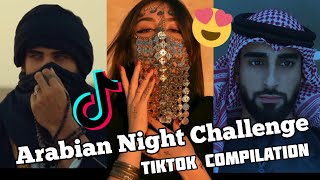 Tiktok Arabian Night Challenge | Tiktok Compilation