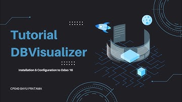 Tutorial DBVisualizer - Installation & Configuration to Odoo 16 [SIB X PT Ctech ERP Indonesia]