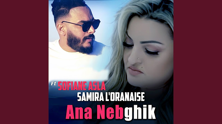 Ana Nebghik (feat. Sofiane Asla) (Remastered 2025)