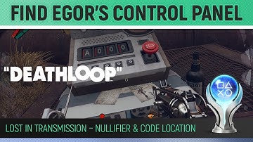 Deathloop - Find Egor’s Control Panel 🏆Lost in Transmission – Nullifier & Code Location Walkthrough