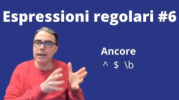 ESPRESSIONI REGOLARI RegEx #6 | Ancore