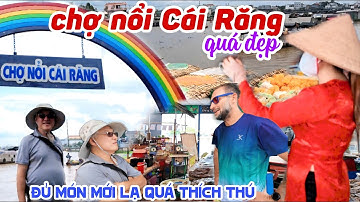 CHỢ NỔI CÁI RĂNG CẦN THƠ - LẦN ĐẦU DẪN CHÚ VIỆT KIỀU ĐI CHỢ THỨ GÌ CŨNG LẠ, CHUYỆN TRÒ QUÁ VUI KPVL