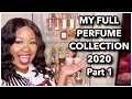 MY ENTIRE PERFUME COLLECTION 2020 | MASSIVE COLLECTION | OVER 100 + BOTTLES PART 1