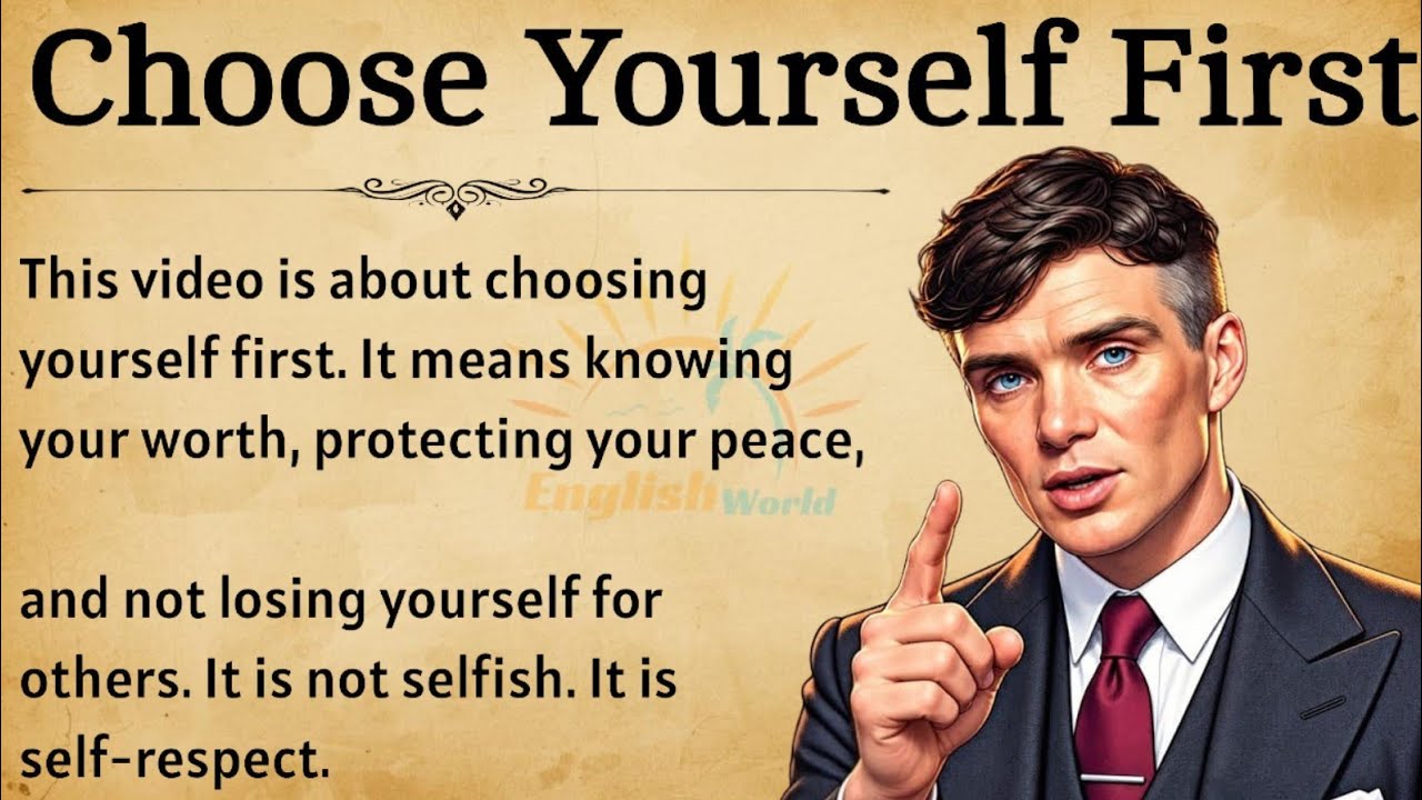 choose yourself first | the honest truth about self-respect 🔥 | improve your english ✅️: video thumbnail
