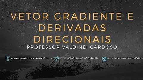Vetores gradientes e derivadas direcionais