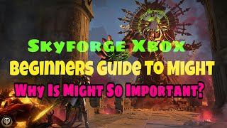 Skyforge - How To Raise Your Might - Beginners Guide