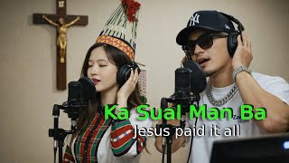 Ka Sual Man Ba Min Tlak Sak [Hla Thar] Jesus Paid It All