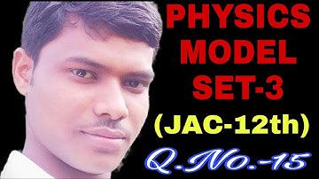 JAC Class 12th Physics Model Set-3 ka Q.No.-15 Numerical ka Video solution #Jac_physics_model_set_3