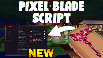 *NEW* Pixel Blade Script (PASTEBIN 2025) ( KILL AURA , AUTO MOBS , WALK SPEED )