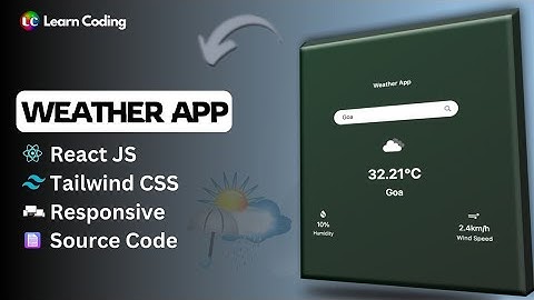 How To Make Weather Application Using React Js | Web Development | Learn Coding