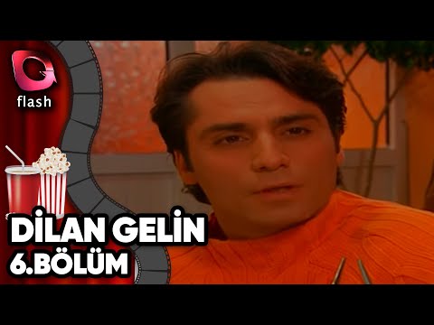 Dilan Gelin 6.Bölüm - Flash Tv Dizi