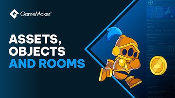 How To Use Assets, Objects, And Rooms In GameMaker