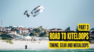 Road to Kiteloops | Timing, Gear and MEGALOOPS //  Kiteboarding SA Masterclass