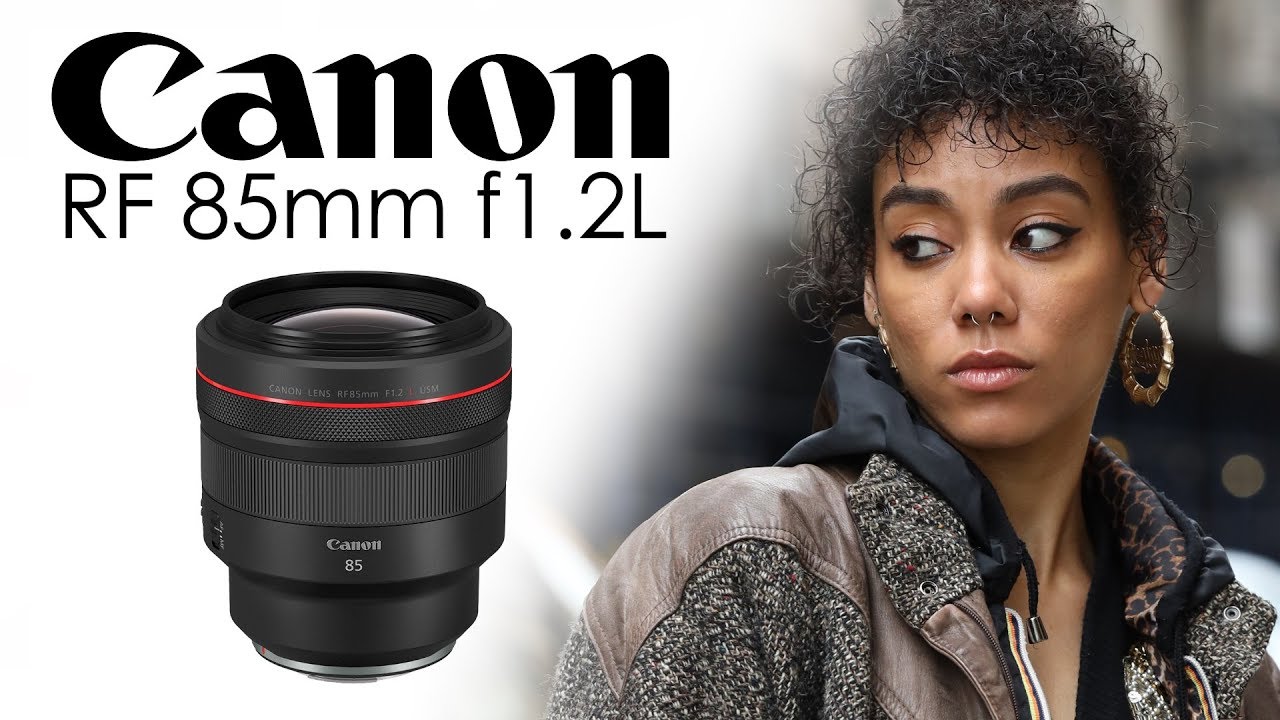 Canon RF 85mm f1.2 L USM | Hands On