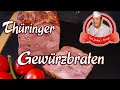 Thüringer Gewürzbraten selber machen - Opa Jochens Rezept